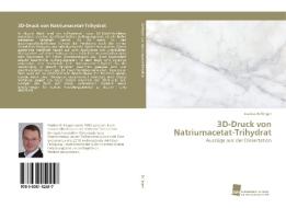 3D-Druck von Natriumacetat-Trihydrat di Markus Brillinger edito da Südwestdeutscher Verlag für Hochschulschriften AG  Co. KG