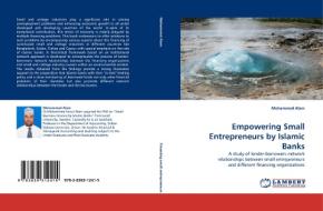 Empowering Small Entrepreneurs by Islamic Banks di Mohammed Alam edito da LAP Lambert Acad. Publ.