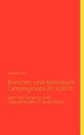 Branchen- und Adressbuch Campingshops 2012/2013 di Andreas Weiss edito da Books on Demand