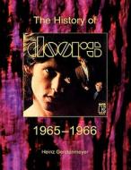 The Doors. The History Of The Doors 1965-1966 di Heinz Gerstenmeyer edito da Books on Demand