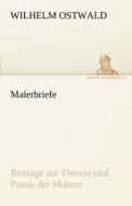 Malerbriefe di Wilhelm Ostwald edito da TREDITION CLASSICS