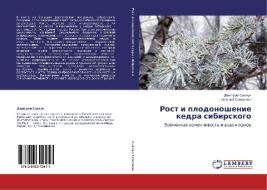 Rost I Plodonoshenie Kedra Sibirskogo di Savchuk Dmitriy, Semenkin Evgeniy edito da Lap Lambert Academic Publishing