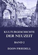 Kulturgeschichte der Neuzeit, Band 2 di Egon Friedell edito da Jazzybee Verlag