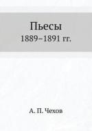 Plays 1889-1891 Gg. di A P Chehov edito da Book On Demand Ltd.