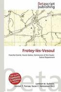 Frotey-L S-Vesoul edito da Betascript Publishing