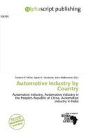 Automotive Industry By Country edito da Alphascript Publishing