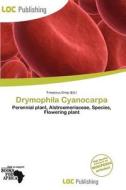 Drymophila Cyanocarpa edito da Loc Publishing