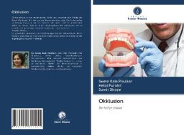 Okklusion di Sweta Kale Pisulkar, Hetal Purohit, Sumit Dhope edito da Verlag Unser Wissen