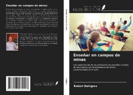 Enseñar en campos de minas di Robert Dahlgren edito da Ediciones Nuestro Conocimiento