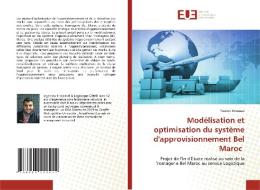 Modélisation et optimisation du système d'approvisionnement Bel Maroc di Yassine Bouazza edito da Éditions universitaires européennes