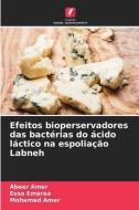 Efeitos bioperservadores das bactérias do ácido láctico na espoliação Labneh di Abeer Amer edito da Edições Nosso Conhecimento