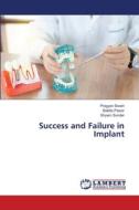 Success and Failure in Implant di Pragyan Swain, Babita Pawar, Shyam Sunder edito da LAP LAMBERT Academic Publishing
