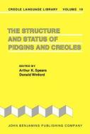 The Structure And Status Of Pidgins And Creoles edito da John Benjamins Publishing Co
