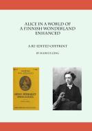 Alice in a World of a Finnish Wonderland Enhanced edito da Books on Demand
