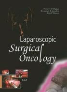 Laparoscopic Surgical Oncology di Theodore N. Pappas edito da McGraw-Hill Education