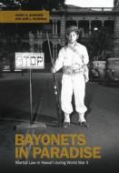 Bayonets in Paradise di Harry N Scheiber, Jane L Scheiber edito da University of Hawaii Press
