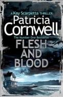 Flesh And Blood di Patricia Cornwell edito da Harpercollins Publishers