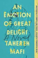 An Emotion of Great Delight di Tahereh Mafi edito da HARPERCOLLINS