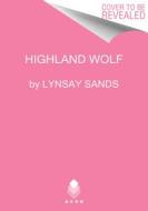 Highland Wolf di Lynsay Sands edito da AVON BOOKS