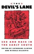 The Devil's Lane: Sex and Race in the Early South edito da OXFORD UNIV PR