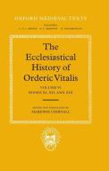 The Ecclesiastical History of Orderic Vital: Vol. 6. Books XI, XII, and XIII di Orderic Vitalis, Vitalis Ordericus edito da OXFORD UNIV PR