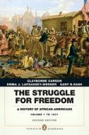 The Struggle For Freedom di Clayborne Carson, Emma J. Lapsansky-Werner, Gary B. Nash edito da Pearson Education (us)