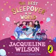 The Best Sleepover In The World di Jacqueline Wilson edito da Penguin Random House Children's UK