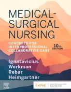 Medical-Surgical Nursing: Concepts for Interprofessional Collaborative Care di Donna D. Ignatavicius, M. Linda Workman, Cherie Rebar edito da ELSEVIER