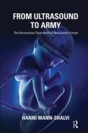 From Ultrasound to Army di Hanni Mann-Shalvi edito da Taylor & Francis Ltd