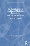 An Introduction To Multilevel Modeling Techniques di Ronald H. Heck, Scott L. Thomas edito da Taylor & Francis Ltd