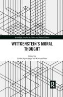 Wittgenstein's Moral Thought edito da Taylor & Francis Ltd