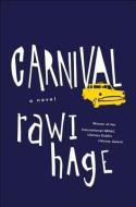 Carnival di Rawi Hage edito da W W NORTON & CO