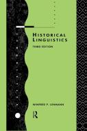 Historical Linguistics di Winfred P. Lehmann edito da Taylor & Francis Ltd