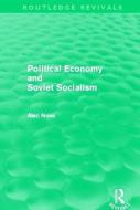 Political Economy and Soviet Socialism (Routledge Revivals) di Alec Nove edito da Routledge