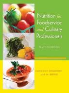Nutrition For Foodservice And Culinary Professionals di Karen Eich Drummond, Lisa M. Brefere edito da John Wiley And Sons Ltd