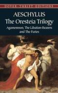 The Oresteia Trilogy di Aeschylus edito da Dover Publications Inc.