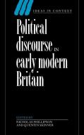 Political Discourse in Early Modern Britain edito da Cambridge University Press