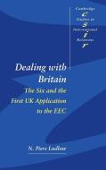 Dealing with Britain di N. Piers Ludlow edito da Cambridge University Press