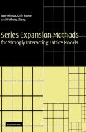 Series Expansion Methods for Strongly Interacting Lattice             Models di Jaan Oitmaa, Chris Hamer, Weihong Zheng edito da Cambridge University Press
