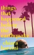 Things That Happened Before the Earthquake di Chiara Barzini edito da ANCHOR