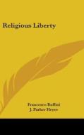 Religious Liberty di FRANCESCO RUFFINI edito da Kessinger Publishing