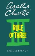 Rule of Three di Agatha Christie edito da SAMUEL FRENCH TRADE
