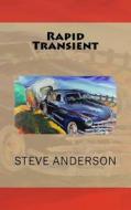 Rapid Transient di Steve Anderson edito da See Breeze Press