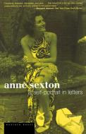 Anne Sexton: A Self-Portrait in Letters di Anne Sexton edito da MARINER BOOKS