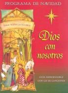 Dios Con Nosotros: Programa de Navidad [With CD] = Dios Con Nosotros di Edith Calaba, Daniel Klenovksy, Maria Ester H. de Sturtz edito da CONCORDIA PUB HOUSE