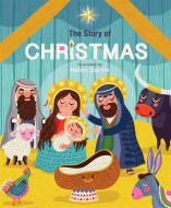 The Story of Christmas di Helen Dardik edito da Running Press,U.S.