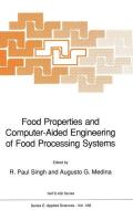 Food Properties and Computer-Aided Engineering of Food Processing Systems di NATO Advanced Research Workshop on Food edito da Springer Netherlands