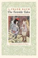 The Twinkle Tales di L. Frank Baum edito da UNP - Bison Books