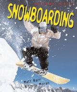 Snowboarding di Matt Barr, Jeff Savage, Chris Moran edito da LERNER PUB GROUP