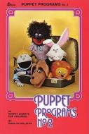 Puppet Programs No. 2: 29 Puppet Scripts for Children di Marilyn Millikan edito da Lillenas Publishing Company